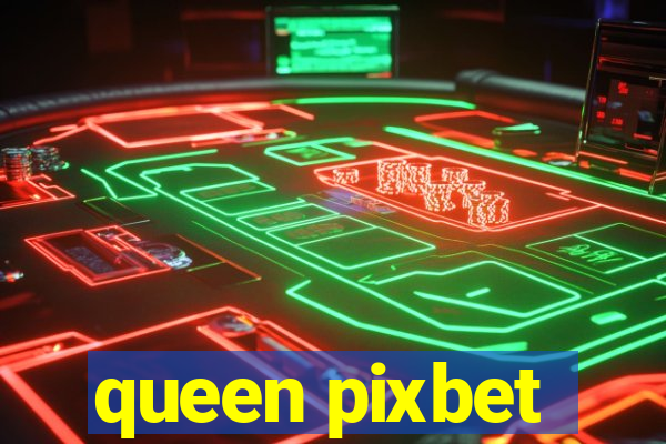 queen pixbet